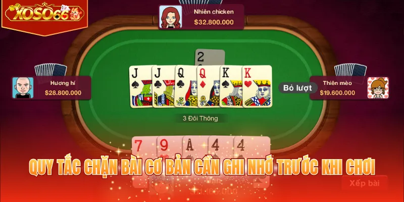 Quy tắc chặn bài cơ bản cần ghi nhớ trước khi chơi
